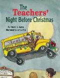 The Night Before Christmas||||The Teachers' Night Before Christmas