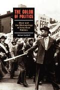 Color of Politics Race & the Mainsprings of American Politics