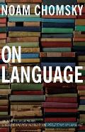On Language Chomskys Classic Works Language & Responsibility & Reflections on Language in One Volume
