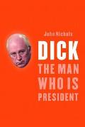 Dick: The Man Who Is President