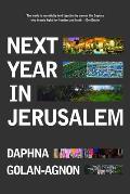 Next Year in Jerusalem Everyday Life in a Divided Land