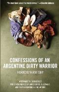 Confessions of an Argentine Dirty Warrior A Firsthand Account of Atrocity