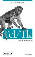 Tcl/TK Pocket Reference: Programming Tools