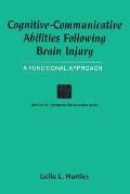 Cognitive-Communicative Abilities Following Brain Injury: A Functional Approach