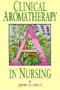 Clinical Aromatherapy In Nursing