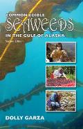 Common Edible Seaweeds in the Gulf of Alaska: Second Edition