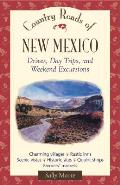 Country Roads of New Mexico: Drives, Day Trips, and Weekend Excursions