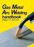 Gas Metal Arc Welding Handbook 3rd Edition