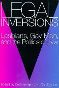 Legal Inversions Lesbians Gay Men & the Politics of Law