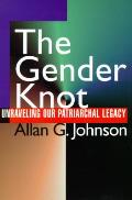 Gender Knot Unraveling Our Patriarchal