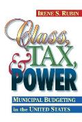 Class, Tax, and Power: Municipal Budgeting in the United States