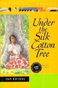 Under The Silk Cotton Tree A Novel