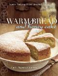 Warm Bread & Honey Cake Home Baking from Around the World