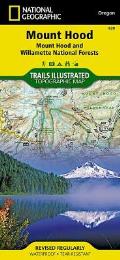 National Geographic Trails Illustrated Map||||Mount Hood Map [Mount Hood and Willamette National Forests]