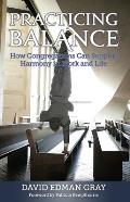 Practicing Balance How Congregations Can Support Harmony in Work & Life