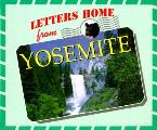 Letters Home from Our National Parks: Yosemite (Letters Home from National Parks)