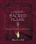 To Light a Sacred Flame Practical Witchcraft for the Millennium