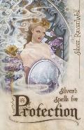 Silvers Spells For Protection
