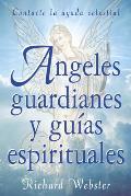Angeles Guardianes y Guias Espirituales Contacte su Ayuda Invisible Spirit Guides & Angel Guardians
