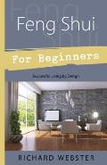 Feng Shui for Beginners Feng Shui for Beginners Successful Living by Design Successful Living by Design