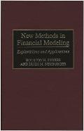 New Methods in Financial Modeling: Explorations and Applications