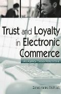 Trust and Loyalty in Electronic Commerce: An Agency Theory Perspective