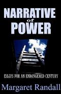 Narrative of Power Essays for an Endangered Century