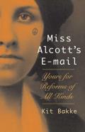 Miss Alcotts E mail Yours for Reforms of All Kinds