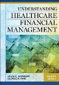 Understanding Healthcare Financial Management, Seventh Edition