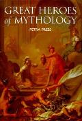 Great Heroes Of Mythology