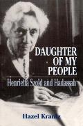 Daughter of My People: Henrietta Szold and Hadassah