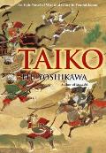Taiko An Epic Novel of War & Glory in Feudal Japan