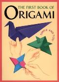 The First Book of Origami: Simple and Fun!