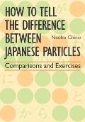 How To Tell The Difference Between Japanese Particles Comparisons & Exercises