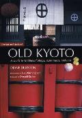 Old Kyoto The Updated Guide to Traditional Shops Restaurants & Inns