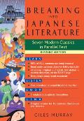 Breaking into Japanese Literature Seven Modern Classics in Parallel Text Revised Edition