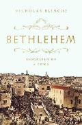 Bethlehem: Biography of a Town
