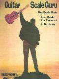 Guitar Scale Guru The Scale Book Your Guide for Success