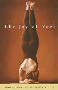 Joy of Yoga The Power of Practice to Release the Wisdom of the Body