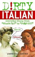 Dirty Italian Everyday Slang from Whats Up to F%# Off