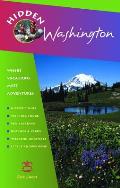 Hidden Washington Including Seattle Puget Sound San Juan Islands Olympic Peninsula Cascades & Columbia River Gorge