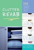 Clutter Rehab 101 Tips & Tricks to Become an Organization Junkie & Love It