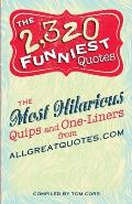 2,320 Funniest Quotes: The Most Hilarious Quips and One-Liners from Allgreatquotes.com