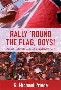 Rally 'Round the Flag, Boys!: South Carolina and the Confederate Flag