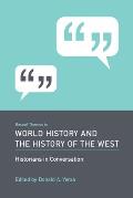 Recent Themes in World History and the History of the West