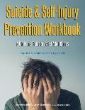 Suicide & Self-Injury Prevention Workbook: A Clinician's Guide to Assist Adult Clients