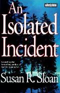 Isolated Incident