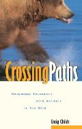 Crossing Paths Uncommon Encounters With