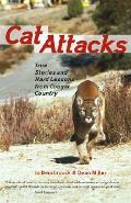 Cat Attacks True Stories & Hard Lessons
