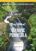 Day Hike Olympic Peninsula 3rd Edition The Best Trails You Can Hike in a Day